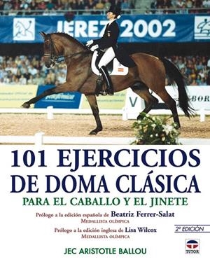 101 EJERCICIOS DE DOMA CLASICA PARA EL CABALLO Y EL JINETE | 9788479025939 | BALLOU, JEC ARISTOTLE
