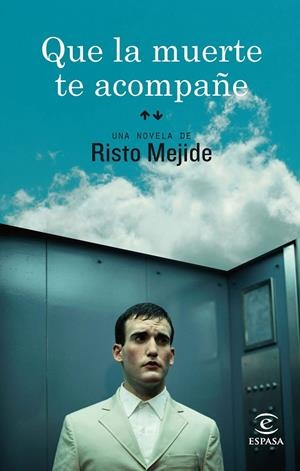 QUE LA MUERTE TE ACOMPAÑE | 9788467036251 | MEJIDE, RISTO