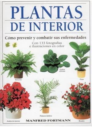 PLANTAS DE INTERIOR : PREVENIR ENFERMEDADES | 9788428211024 | FORTMANN, MANFRED