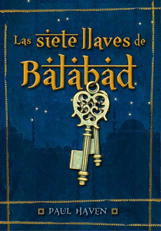 SIETE LLAVES DE BALABAD,LAS | 9788484417668 | HAVEN,PAUL