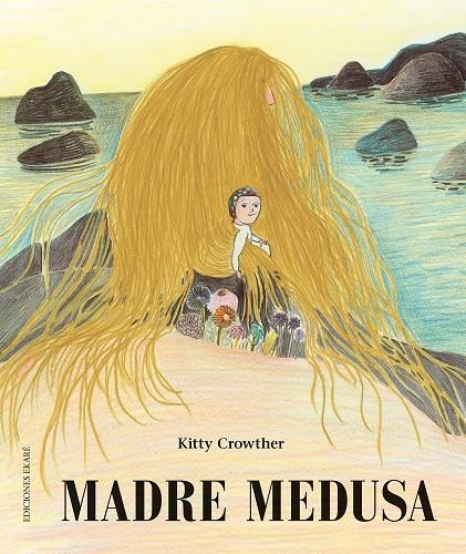 MADRE MEDUSA | 9788412060027 | KITTY CROWTHER