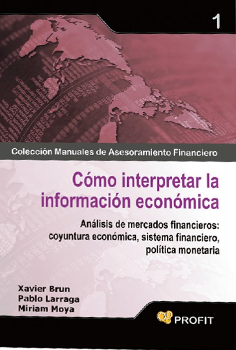 COMO INTERPRETAR LA INFORMACION ECONOMICA | 9788496998667 | BRUN, XAVIER/LARRAGA, PABLO/MOYA, MIRIAM