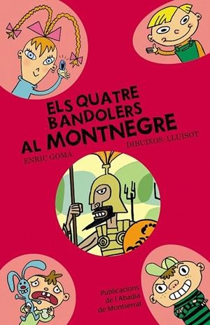 QUATRE BANDOLERS AL MONTNEGRE, ELS | 9788498831368 | GOMÀ, ENRIC / LLUÏSOT