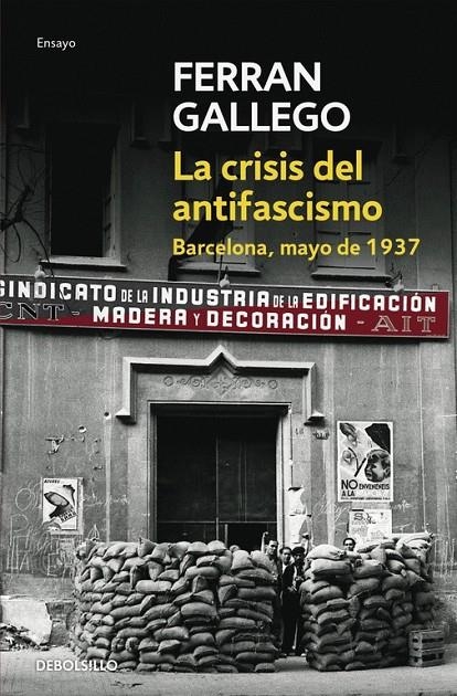 CRISIS DEL ANTIFASCISMO, LA | 9788483465981 | GALLEGO, FERRAN