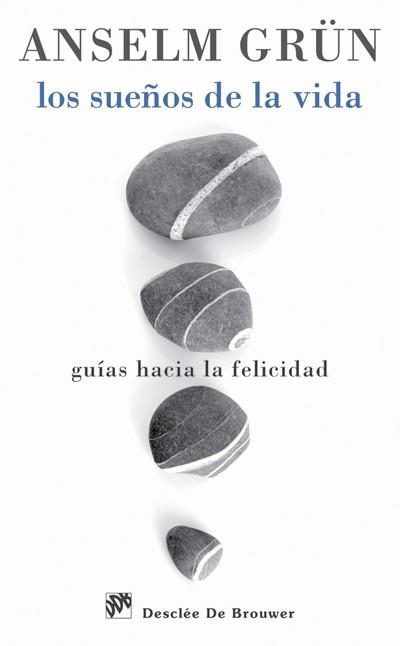 SUEÑOS DE LA VIDA, LOS | 9788433025647 | GRUN, ANSELM
