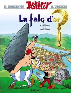 FALÇ D'OR - ASTERIX | 9788469602829 | UDERZO , A /  GOSCINNY, RENÉ