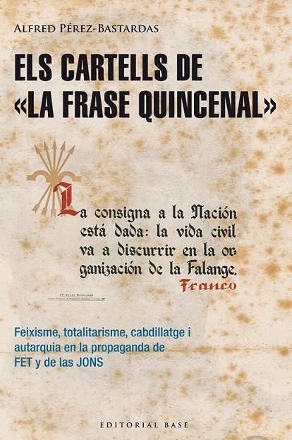 CARTELLS DE «LA FRASE QUINCENAL» | 9788415711643 | BASTARDAS- PEREZ ,ALFRED