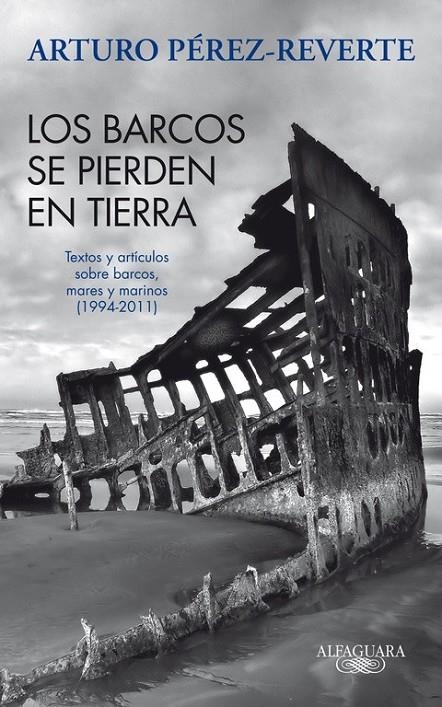 BARCOS SE PIERDEN EN TIERRA, LOS | 9788420475059 | PEREZ-REVERTE GUTIERREZ, ARTURO