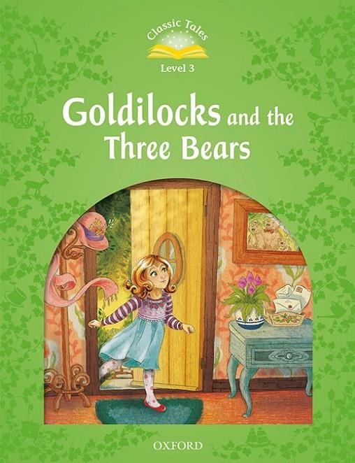 GOLDILOCKS AND THE THREE BEARS. MP3 PACK  CLASSIC TALES 3. | 9780194014205 | ARENGO, SUE