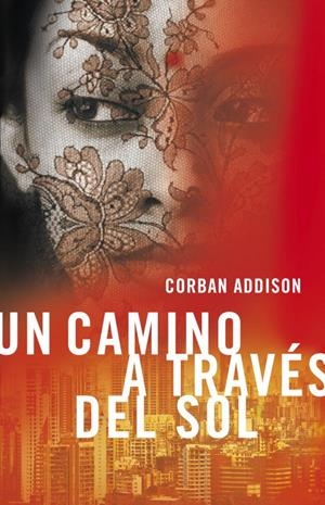 UN CAMINO A TRAVÉS DEL SOL | 9788401352720 | ADDISON, CORBAN