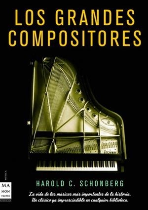 GRANDES COMPOSITORES | 9788496924048 | SCHONBERG, HAROLD C. (1915-2003)