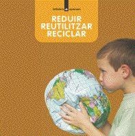 REDUIR REUTILITZAR RECICLAR | 9788424629977 | NOLLA, ANNA/ARÀNEGA, SUSANNA/PORTELL RIFÀ, JOAN