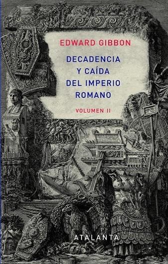 DECADENCIA Y CAÍDA DEL IMPERIO ROMANO. TOMO II | 9788493963569 | GIBBON, EDWARD