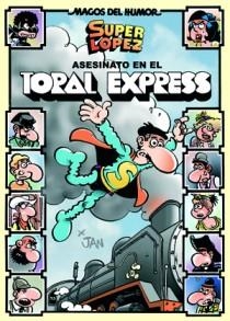 SUPER LOPEZ ASESINATO EN EL TORAL EXPRES | 9788466651035 | LOPEZ FERNANDEZ, JUAN