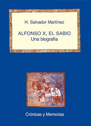 ALFONSO X, EL SABIO. UNA BIOGRAFIA | 9788486547660 | MARTINEZ, H. SALVADOR