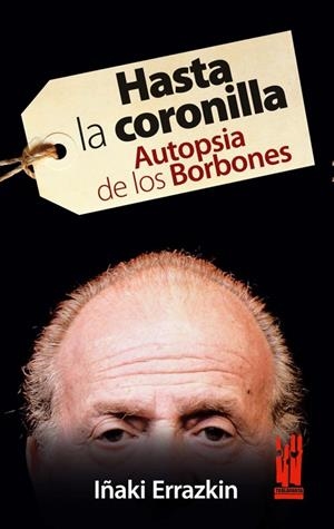 HASTA LA CORONILLA | 9788481365399 | ERRAZKIN ÁLVAREZ, IÑAKI