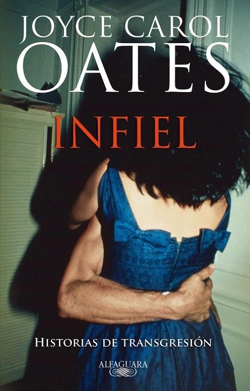 INFIEL | 9788420474120 | OATES, JOYCE CAROL (1938- )