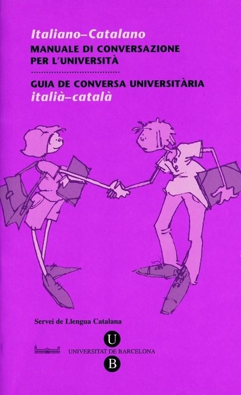 GUIA DE CONVERSA UNIVERSITÀRIA. ITALIÀ-CATALÀ | 9788447530144 | A.A.V.V.
