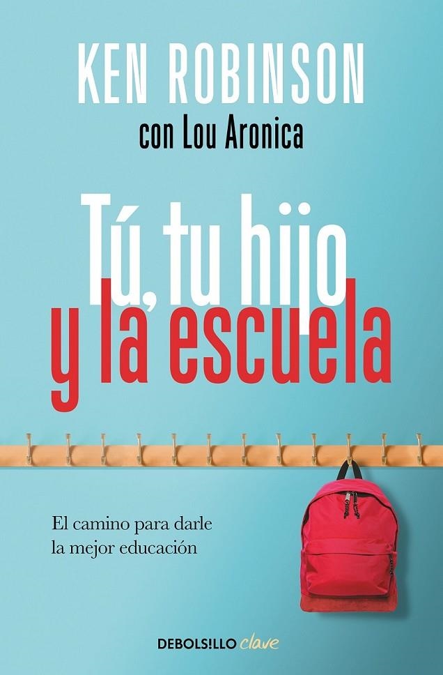 TÚ, TU HIJO Y LA ESCUELA | 9788466347303 | ROBINSON, KEN SIR
