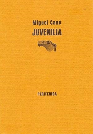 JUVENILIA | 9788493474638 | CANE, MIGUEL (1851-1905)
