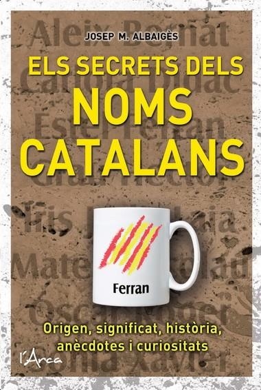 SECRETS DELS NOMS CATALANS, ELS | 9788493925192 | ALBAIGES, JOSEP M.