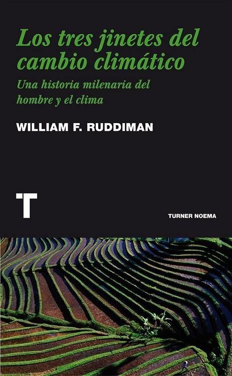 TRES JINETES DEL CAMBIO CLIMATICO,LOS | 9788475068527 | RUDDIMAN, WILLIAM F.