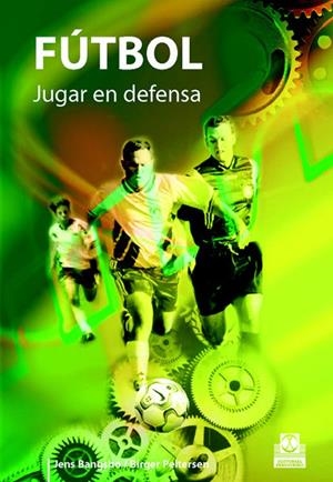 FUTBOL: JUGAR EN DEFENSA | 9788480196543 | BANGSBO, JENS; PEITERSEN, BIRGER