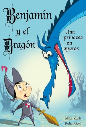 BENJAMIN Y EL DRAGON N1. UNA PRINCESA EN | 9788448830847 | ZARB MIKE / GOLD ROBIN