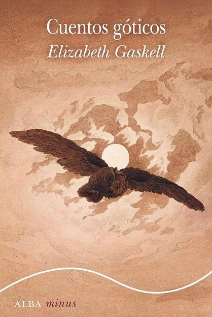 CUENTOS GÓTICOS | 9788490656051 | GASKELL, ELIZABETH (1810-1865)