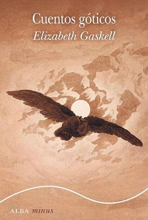 CUENTOS GÓTICOS | 9788490656051 | GASKELL, ELIZABETH (1810-1865)