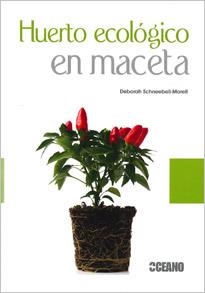 HUERTO ECOLÓGICO EN MACETA | 9788475567631 | SCHNEEBELI-MORELL, DEBORAH