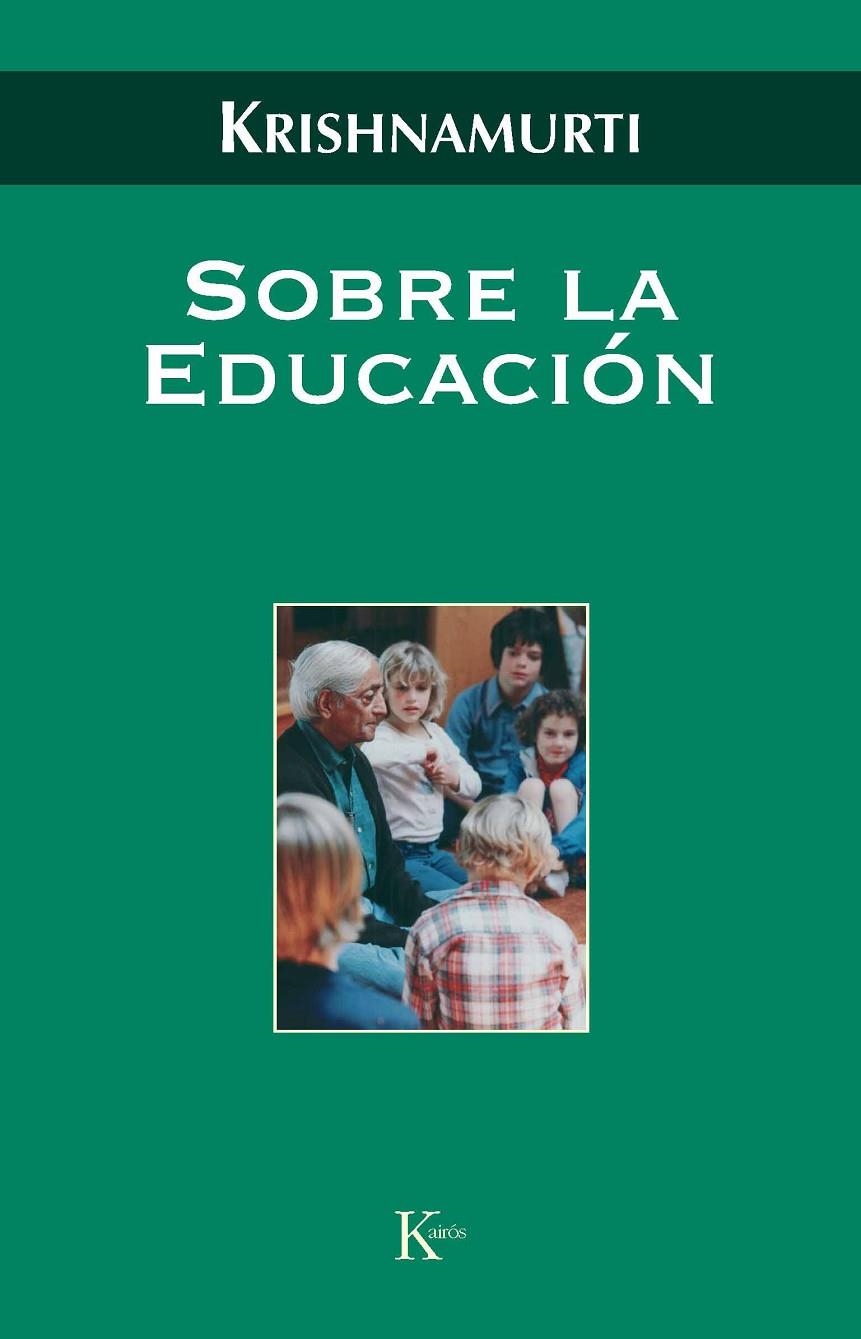 SOBRE LA EDUCACION | 9788472457058 | KRISHNAMURTI, JIDDU