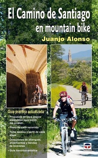 CAMINO DE SANTIAGO EN MOUNTAIN BIKE | 9788479027742 | ALONSO, JUANJO (1960- ) [VER TITULOS]