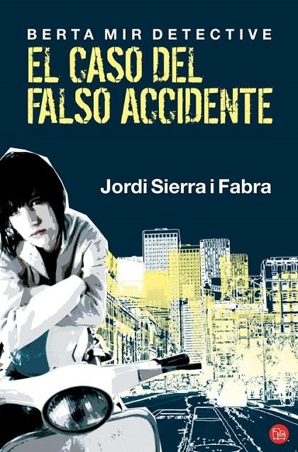 CASO DEL FALSO ACCIDENTE. BERTA MIR DETECTIVE FG | 9788466311151 | SIERRA I FABRA, JORDI