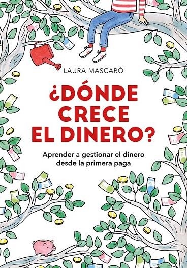 DÓNDE CRECE EL DINERO? | 9788417671518 | MASCARÓ, LAURA