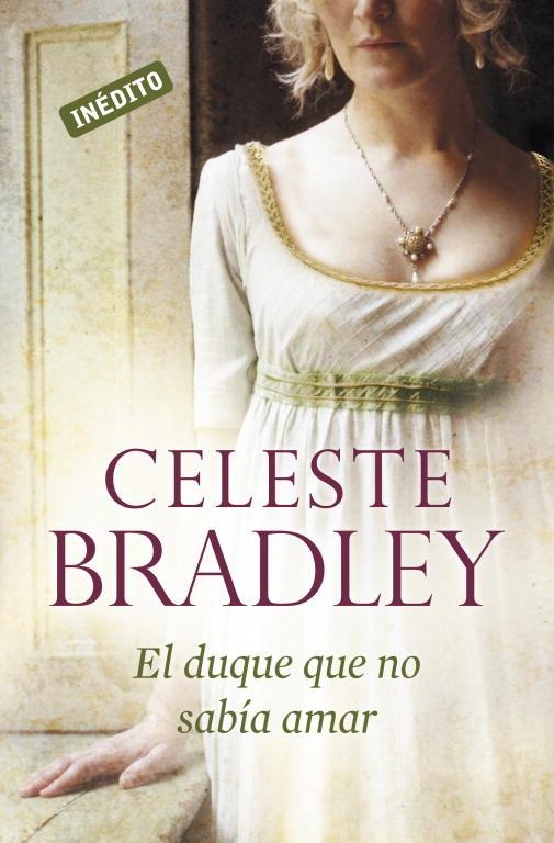 DUQUE QUE NO SABIA AMAR,EL | 9788499085906 | BRADLEY ,CELESTE