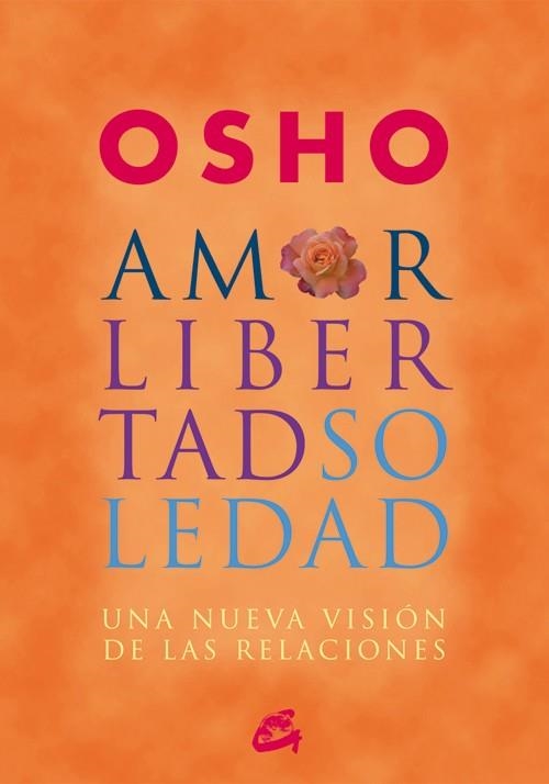 AMOR, LIBERTAD Y SOLEDAD | 9788484452515 | OSHO