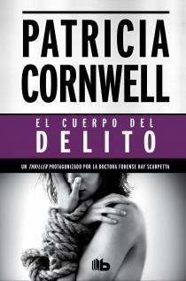 CUERPO DEL DELITO, EL- KAY SCARPETTA | 9788498727456 | CORNWELL, PATRICIA D.