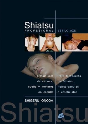 SHIATSU PROFESIONAL: ESTILO AZE | 9788484451396 | ONODA, SHIGERU