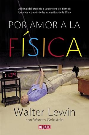 POR AMOR A LA FÍSICA | 9788499920610 | LEWIN, WALTER/ GOLDSTEIN, WARREN