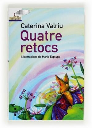 QAUTRE RETOCS | 9788466130219 | VALRIU I LLINÀS, CATERINA