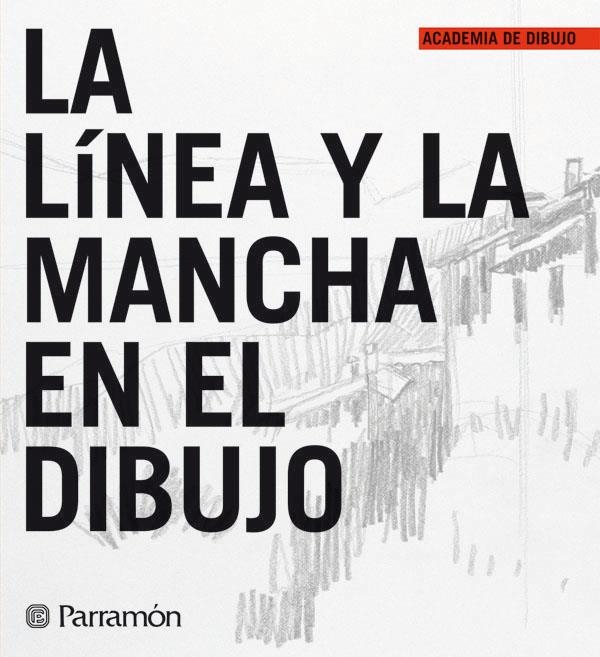 LÍNEA Y LA MANCHA EN EL DIBUJO | 9788434227293 | AAVV
