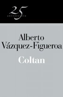 COLTAN | 9788466649612 | VAZQUEZ FIGUEROA, ALBERTO