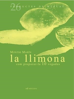 LLIMONA COM PREPARAR-LA 10 VEGADES, LA | 9788493657819 | MARÍN, MONTSE