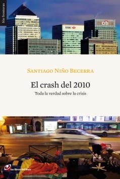 CRASH DEL 2010, EL | 9788493703806 | NIÑO BECERRA, SANTIAGO