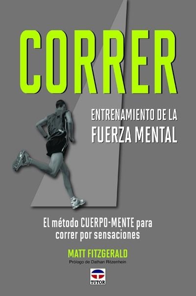 CORRER. ENTRENAMIENTO DE LA FUERZA MENTAL | 9788479028978 | FITZGERALD, MATT