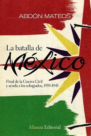 BATALLA DE MÉXICO, LA | 9788420682679 | MATEOS LÓPEZ, ABDÓN