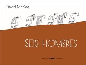 SEIS HOMBRES | 9788494104190 | MCKEE, DAVI