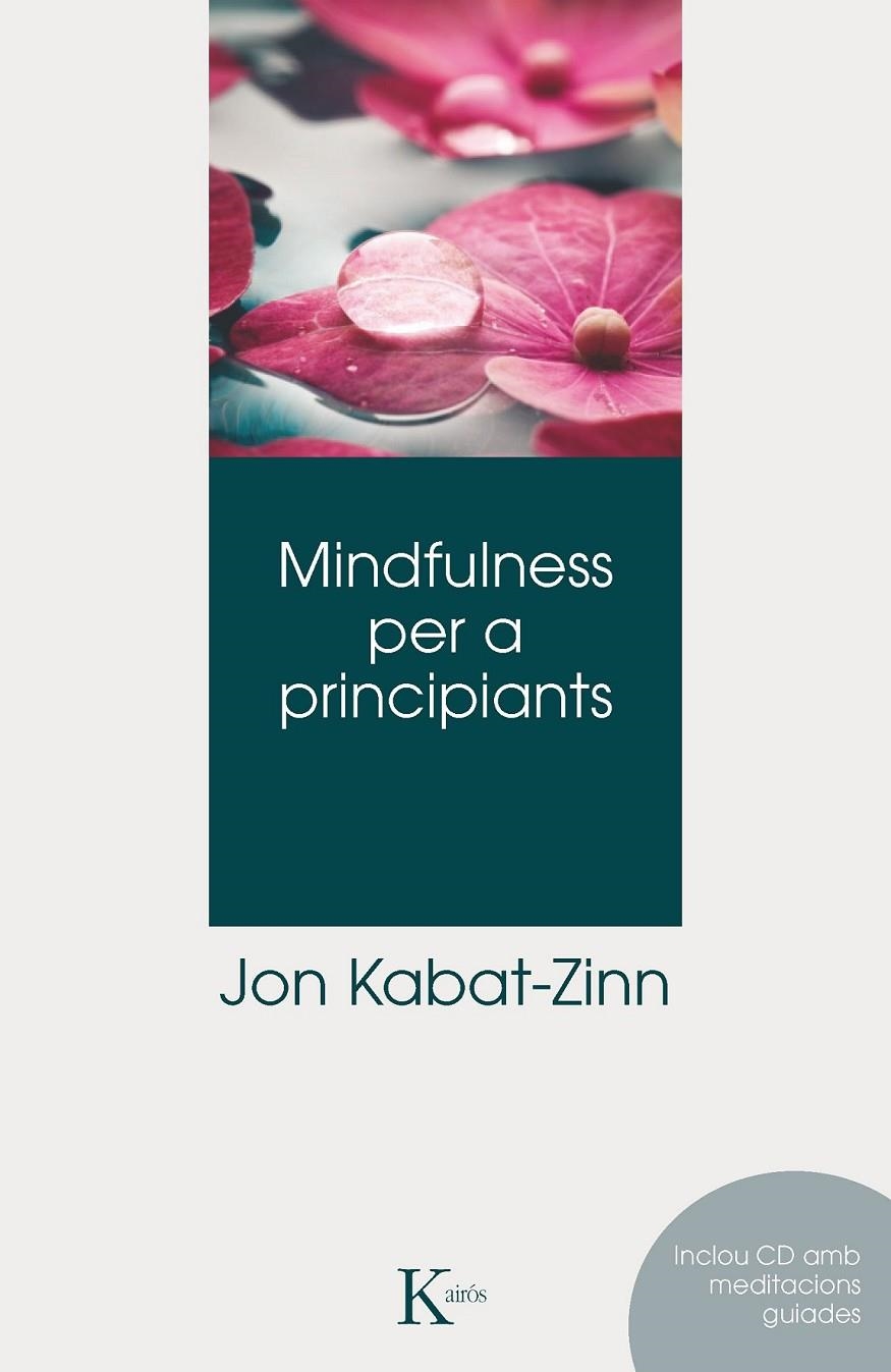 MINDFULNESS PER A PRINCIPIANTS + CD | 9788499882406 | KABAT-ZINN, JON