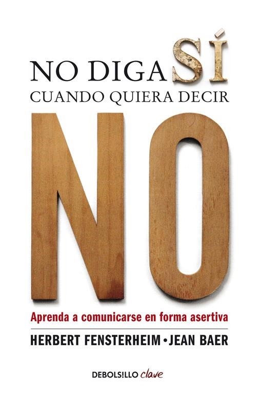 NO DIGA SÍ CUANDO QUIERA DECIR NO | 9788499086613 | FENSTERHEIM,HERBERT/BAER,JEAN